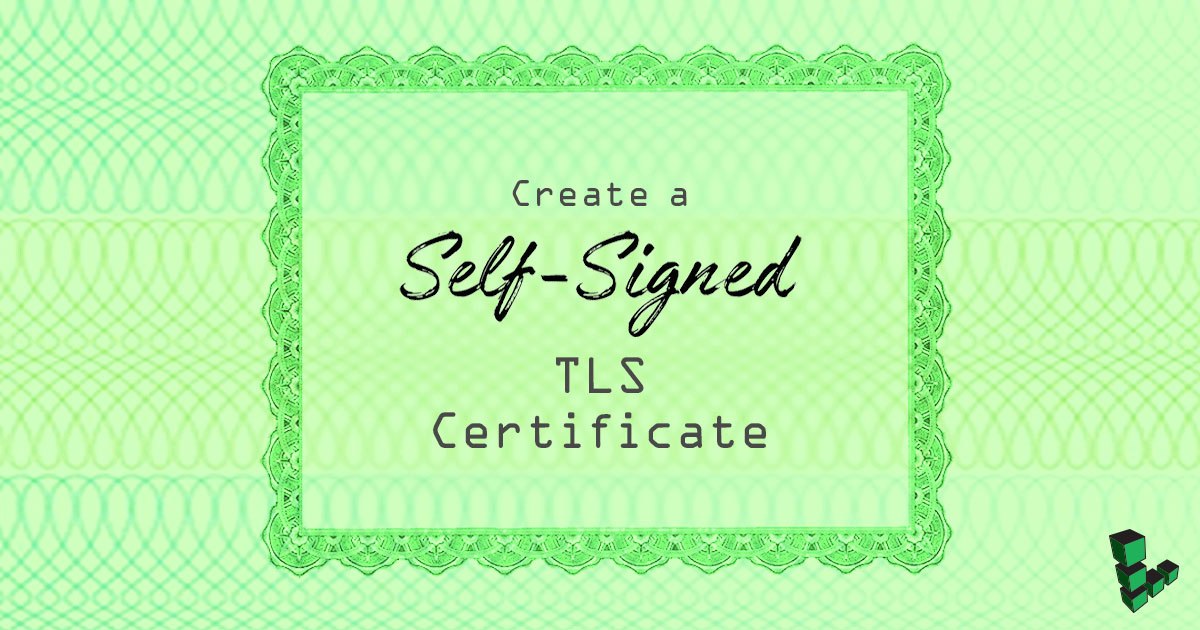 Create a Self-Signed Certificate title graphic