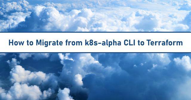 L_Migratefromk8s-alphaCLItoTerraform.png