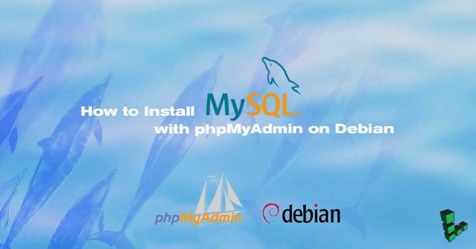 Install MySQL with phpMyAdmin on Debian Install MySQL with phpMyAdmin on Debian